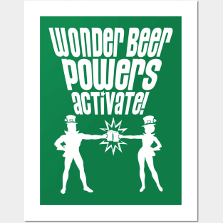 WONDER BEER POWERS ACTIVATE! Posters and Art